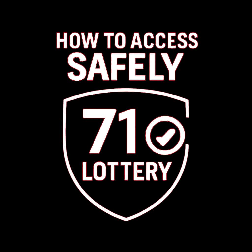 Badge representing guidance on accessing the 71 Lottery safely.